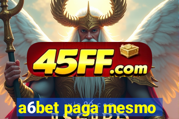 a6bet paga mesmo